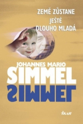 Carte Země zůstane ještě dlouho mladá Johannes Mario Simmel