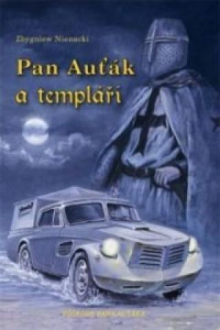 Kniha Pan Auťák a Templáři Zbygniew Nienacki