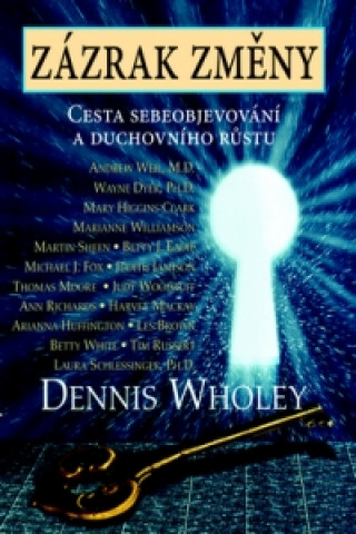 Könyv Zázrak změny Dennis Wholey