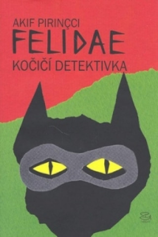 Kniha Felidae Akif Pirincci