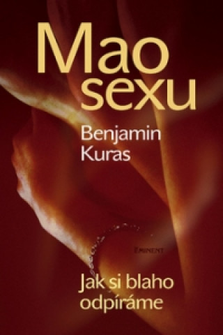 Kniha Mao sexu Benjamin Kuras