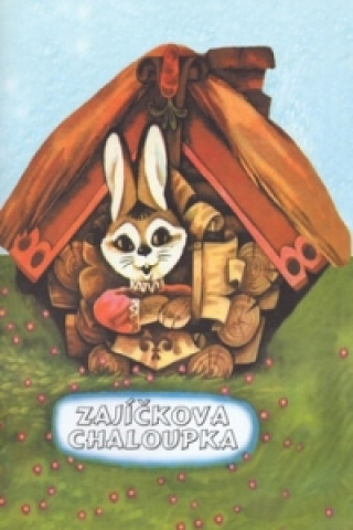 Könyv Zajíčkova chaloupka 
