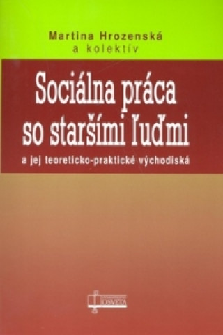 Книга Sociálna práca so staršími ľuďmi collegium