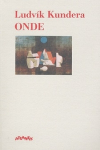 Kniha Onde Ludvík Kundera