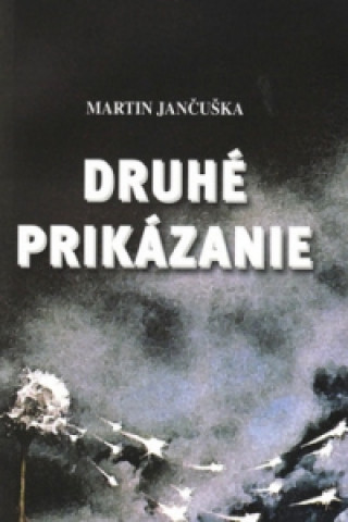 Könyv Druhé prikázanie Martin Jančuška