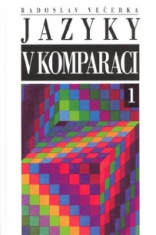 Книга Jazyky v komparaci 1 Radoslav Večerka