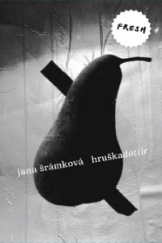 Kniha Hruškadóttir Jana Šrámková