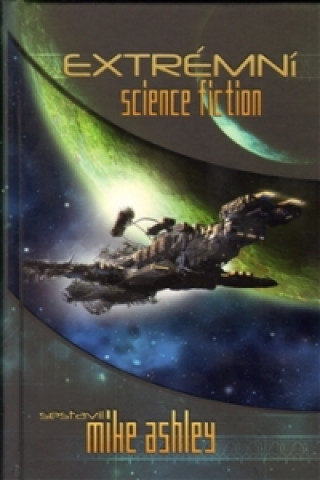 Könyv Extrémní science fiction Mike Ashley