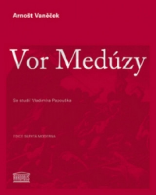 Kniha Vor Medúzy Arnošt Vaněček