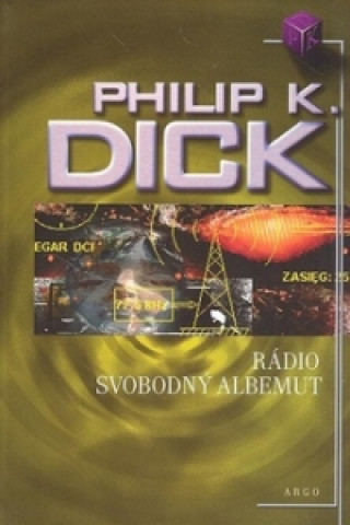 Book Rádio Svobodný Albemuth Philip K. Dick