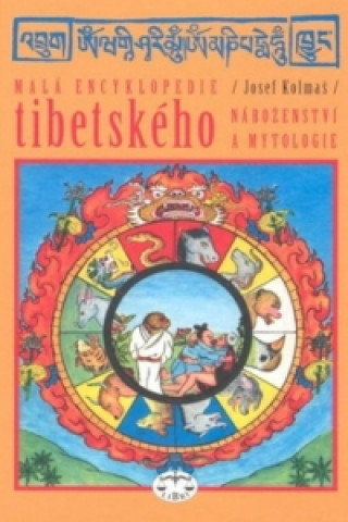 Book Malá encyklopedie tibetského náboženství a mytologie Josef Kolmaš