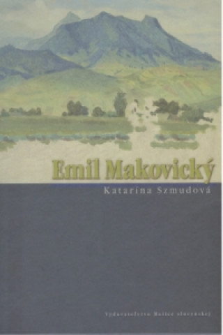 Kniha Emil Makovický Katarína Szmudová