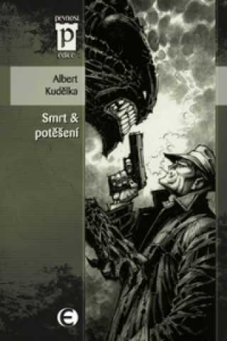 Book Smrt & potěšení Albert Kudělka