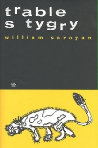 Kniha Trable s tygry William Saroyan