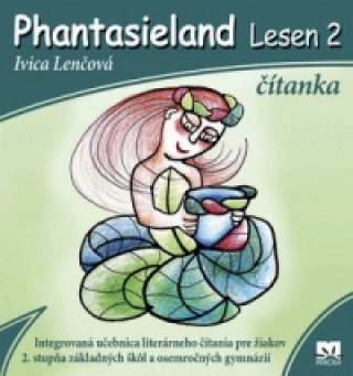 Книга Phantasieland Lesen 2 čítanka Ivica Lenčová