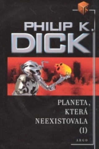 Carte Planeta, která neexistovala I Philip Kindred Dick