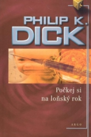 Книга Počkej si na loňský rok Philip K. Dick