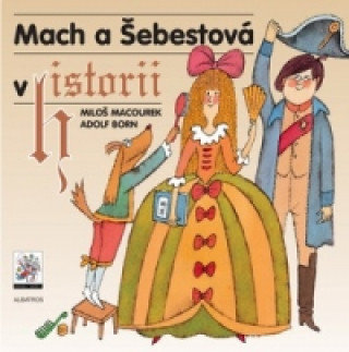 Könyv Mach a Šebestová v historii Miloš Macourek