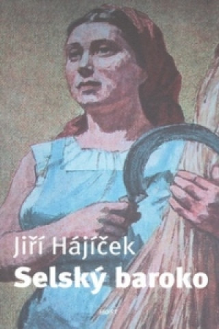 Kniha Selský baroko Jiří Hájíček