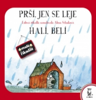 Kniha Prší, jen se leje; Halí, belí Alena Schulzová