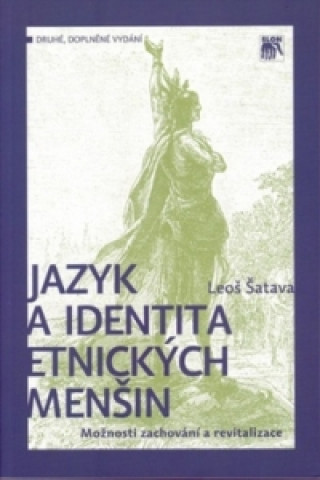 Kniha Jazyk a identita etnických menšin Leoš Šatava