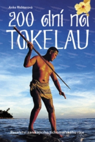 Kniha 200 dní na Tokelau Anke Richterová