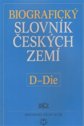 Kniha Biografický slovník českých zemí D-De Pavla Vošahlíková