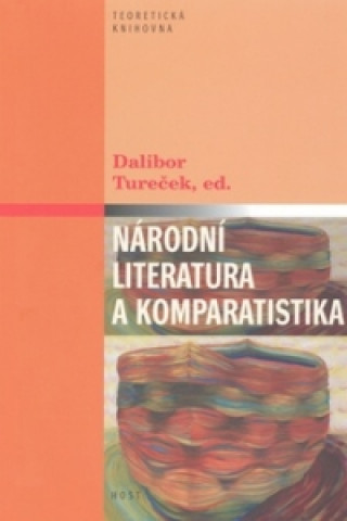 Knjiga Národní literatura a komparatistika Dalibor Tureček