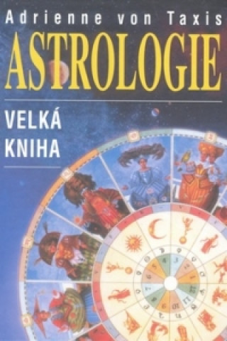 Kniha Astrologie von Taxis Adrienne