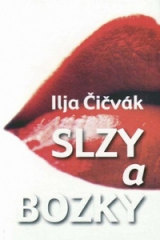 Книга Slzy a bozky Ilja Čičvák
