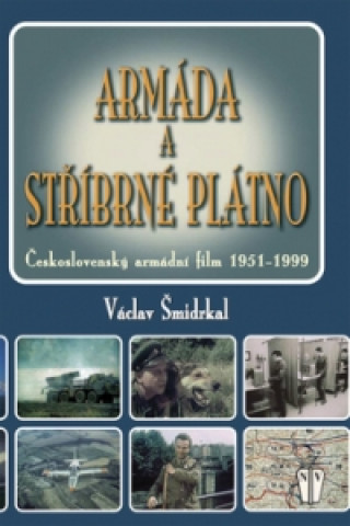Könyv Armáda a stříbrné plátno Václav Šmidrkal
