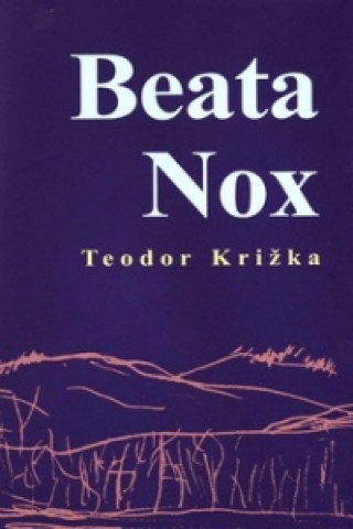 Könyv Beata Nox Teodor Križka