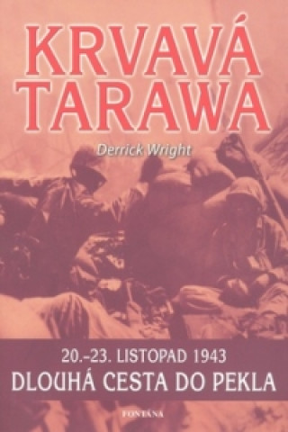 Kniha Krvavá Tarawa Derrick Wright
