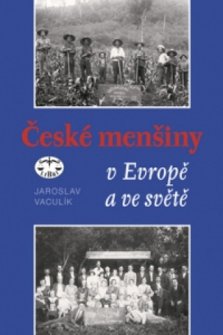 Book České menšiny v Evropě a ve světě Jaroslav Vaculík