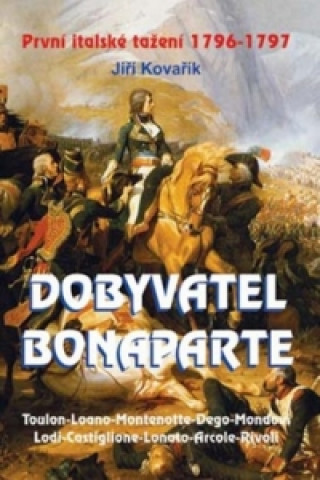 Książka Dobyvatel Bonaparte Jiří Kovařík