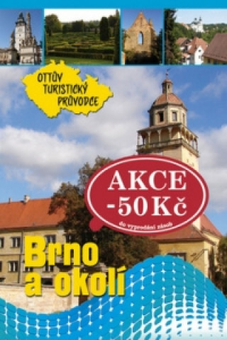 Tiskovina Brno a okolí Ottův turistický průvodce Anna Víšková