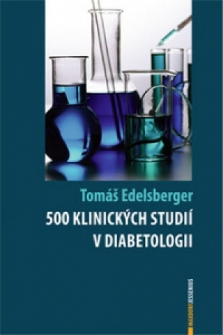 Könyv 500 klinických studií v diabetologii Tomáš Edelsberger