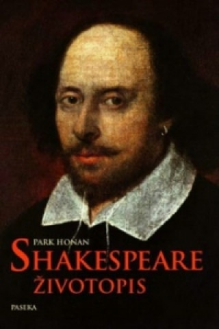 Kniha Shakespeare Životopis Park Honan