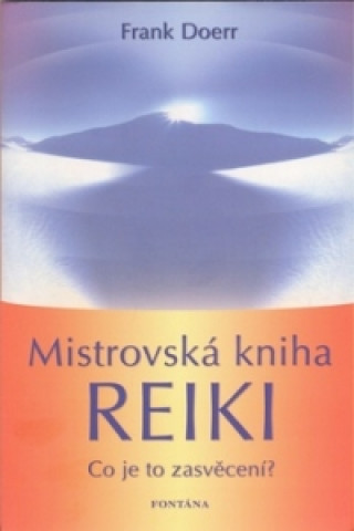 Carte Mistrovská kniha Reiki Frank Doer