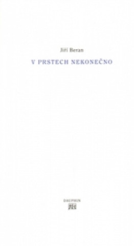 Книга V prstech nekonečno Jiří Beran
