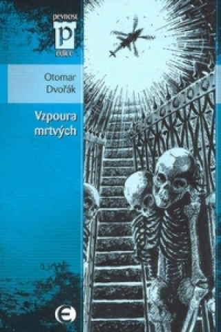 Könyv Vzpoura mrtvých Otomar Dvořák