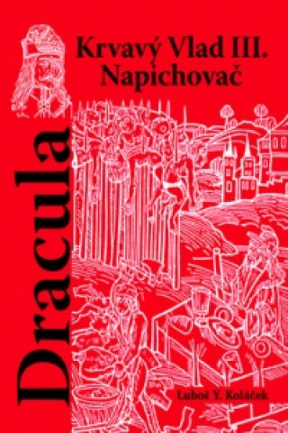 Könyv Dracula Luboš Y. Koláček