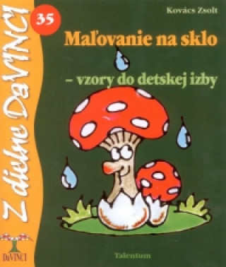 Книга Maľovanie na sklo vzory do detskej izby Zsolt Kovács