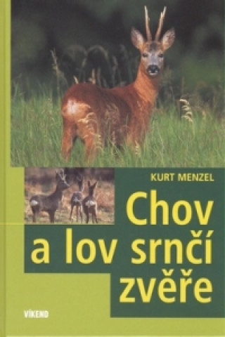 Kniha Chov a lov srnčí zvěře Kurt Menzel