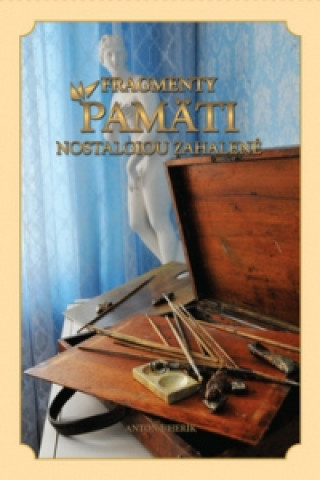 Livre Fragmenty pamäti nostalgiou zahalené Anton Uherík