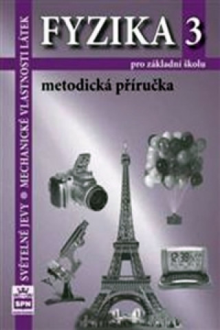 Book Fyzika 3 pro základní školy Metodická příručka Jiří Tesař; František Jáchim