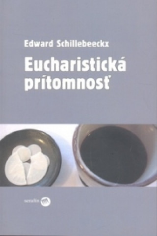 Książka Eucharistická prítomnosť 