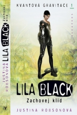 Könyv Lila Black Zachovej klid Justina Robsonová