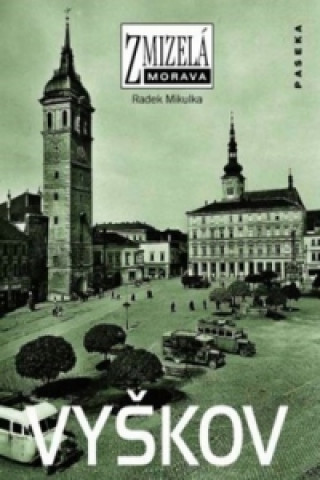 Könyv Vyškov Radek Mikulka