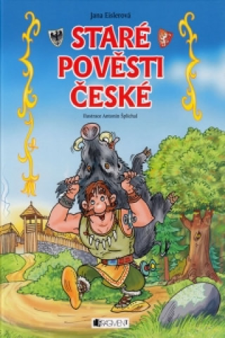 Kniha Staré pověsti české Jana Eislerová